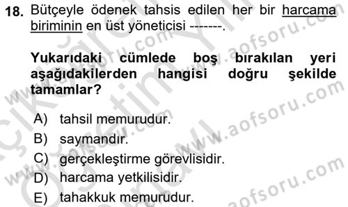 Devlet Bütçesi Dersi 2023 - 2024 Yılı Yaz Okulu Sınav Soruları 18. Soru