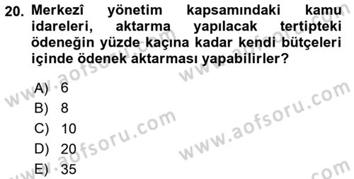 Devlet Bütçesi Dersi 2023 - 2024 Yılı Yaz Okulu Sınav Soruları 20. Soru