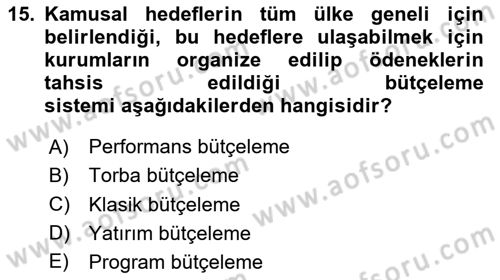 Devlet Bütçesi Dersi 2025 - 2026 Yılı (Vize) Ara Sınav Soruları 15. Soru