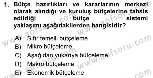 Devlet Bütçesi Dersi 2025 - 2026 Yılı (Final) Dönem Sonu Sınav Soruları 1. Soru
