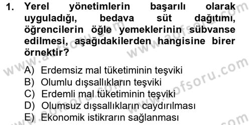 Mahalli İdareler Maliyesi Dersi 2012 - 2013 Yılı (Vize) Ara Sınav Soruları 1. Soru