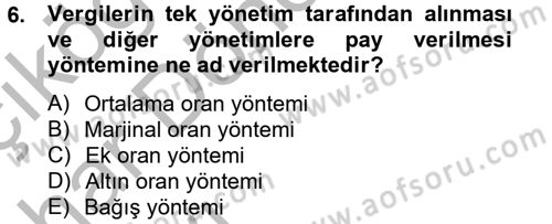 Mahalli İdareler Maliyesi Dersi 2012 - 2013 Yılı (Vize) Ara Sınav Soruları 6. Soru
