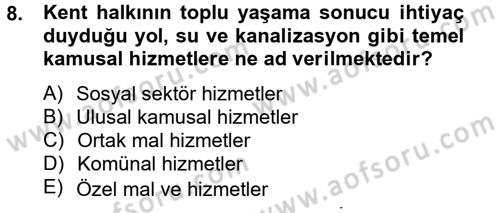 Mahalli İdareler Maliyesi Dersi 2012 - 2013 Yılı (Vize) Ara Sınav Soruları 8. Soru
