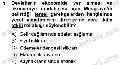 Mahalli İdareler Maliyesi Dersi 2013 - 2014 Yılı (Vize) Ara Sınav Soruları 1. Soru