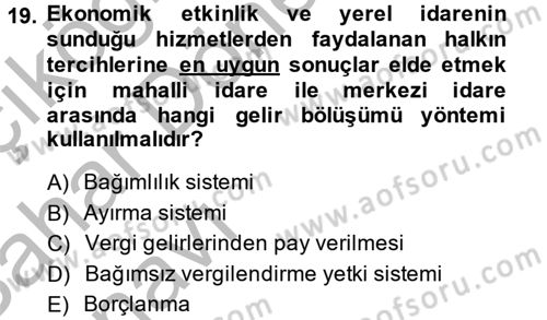 Mahalli İdareler Maliyesi Dersi 2013 - 2014 Yılı (Vize) Ara Sınav Soruları 19. Soru