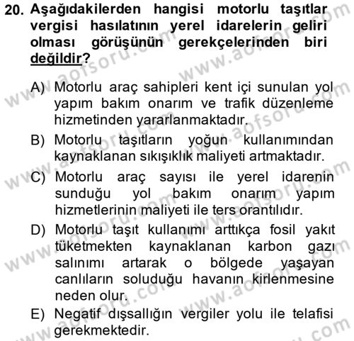 Mahalli İdareler Maliyesi Dersi 2013 - 2014 Yılı (Vize) Ara Sınavı 20. Soru