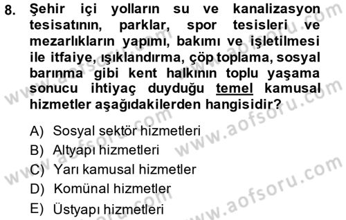 Mahalli İdareler Maliyesi Dersi 2013 - 2014 Yılı (Vize) Ara Sınav Soruları 8. Soru