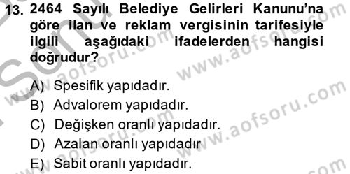 Mahalli İdareler Maliyesi Dersi 2013 - 2014 Yılı (Final) Dönem Sonu Sınav Soruları 13. Soru