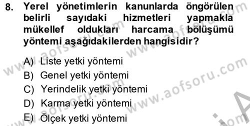 Mahalli İdareler Maliyesi Dersi 2014 - 2015 Yılı (Vize) Ara Sınav Soruları 8. Soru