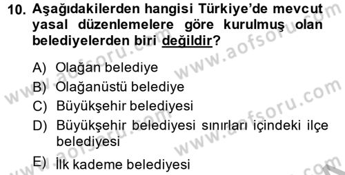 Mahalli İdareler Maliyesi Dersi 2014 - 2015 Yılı (Final) Dönem Sonu Sınav Soruları 10. Soru
