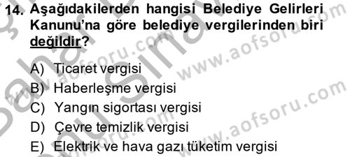 Mahalli İdareler Maliyesi Dersi 2014 - 2015 Yılı (Final) Dönem Sonu Sınav Soruları 14. Soru