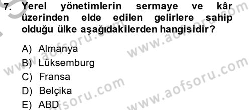 Mahalli İdareler Maliyesi Dersi 2014 - 2015 Yılı (Final) Dönem Sonu Sınav Soruları 7. Soru