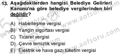 Mahalli İdareler Maliyesi Dersi 2014 - 2015 Yılı Tek Ders Sınav Soruları 13. Soru