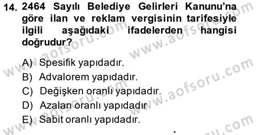 Mahalli İdareler Maliyesi Dersi 2014 - 2015 Yılı Tek Ders Sınav Soruları 14. Soru