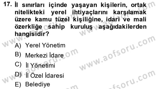 Mahalli İdareler Maliyesi Dersi 2014 - 2015 Yılı Tek Ders Sınav Soruları 17. Soru