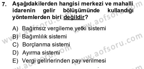 Mahalli İdareler Maliyesi Dersi 2014 - 2015 Yılı Tek Ders Sınav Soruları 7. Soru