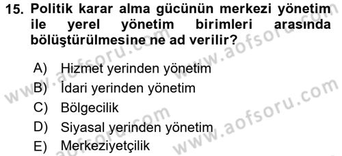 Mahalli İdareler Maliyesi Dersi 2015 - 2016 Yılı (Vize) Ara Sınav Soruları 15. Soru