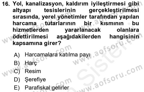 Mahalli İdareler Maliyesi Dersi 2015 - 2016 Yılı (Vize) Ara Sınav Soruları 16. Soru