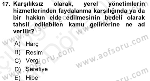 Mahalli İdareler Maliyesi Dersi 2015 - 2016 Yılı (Vize) Ara Sınav Soruları 17. Soru