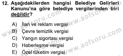 Mahalli İdareler Maliyesi Dersi 2016 - 2017 Yılı 3 Ders Sınav Soruları 12. Soru
