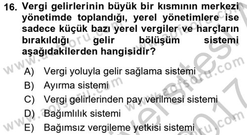 Mahalli İdareler Maliyesi Dersi 2016 - 2017 Yılı (Vize) Ara Sınav Soruları 16. Soru