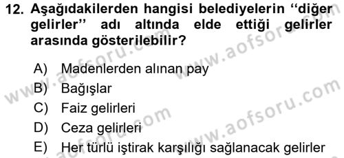 Mahalli İdareler Maliyesi Dersi 2016 - 2017 Yılı (Final) Dönem Sonu Sınav Soruları 12. Soru