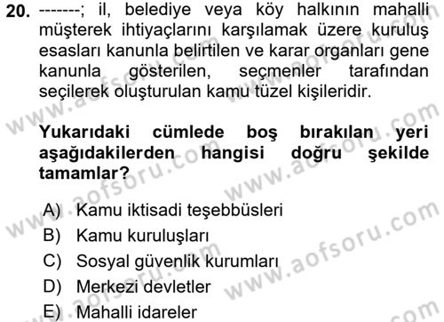 Mahalli İdareler Maliyesi Dersi 2017 - 2018 Yılı 3 Ders Sınav Soruları 20. Soru