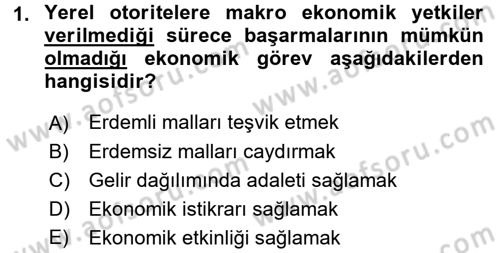 Mahalli İdareler Maliyesi Dersi 2017 - 2018 Yılı (Vize) Ara Sınav Soruları 1. Soru