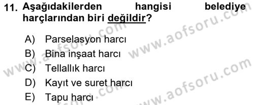 Mahalli İdareler Maliyesi Dersi 2017 - 2018 Yılı (Final) Dönem Sonu Sınav Soruları 11. Soru