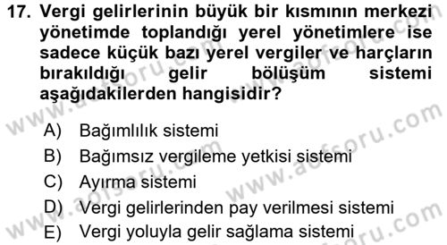 Mahalli İdareler Maliyesi Dersi 2018 - 2019 Yılı (Vize) Ara Sınav Soruları 17. Soru