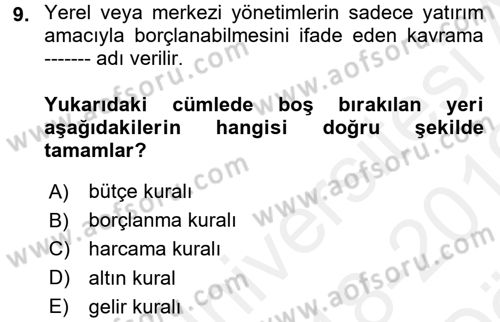 Mahalli İdareler Maliyesi Dersi 2018 - 2019 Yılı (Vize) Ara Sınav Soruları 9. Soru