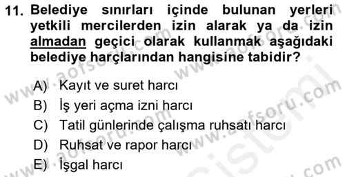 Mahalli İdareler Maliyesi Dersi 2018 - 2019 Yılı (Final) Dönem Sonu Sınav Soruları 11. Soru