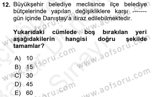 Mahalli İdareler Maliyesi Dersi 2018 - 2019 Yılı (Final) Dönem Sonu Sınav Soruları 12. Soru