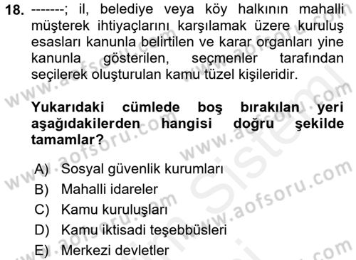Mahalli İdareler Maliyesi Dersi 2018 - 2019 Yılı (Final) Dönem Sonu Sınav Soruları 18. Soru