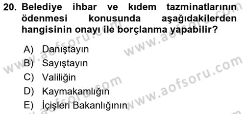 Mahalli İdareler Maliyesi Dersi 2020 - 2021 Yılı Yaz Okulu Sınav Soruları 20. Soru