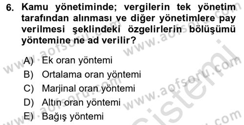 Mahalli İdareler Maliyesi Dersi 2021 - 2022 Yılı (Vize) Ara Sınav Soruları 6. Soru