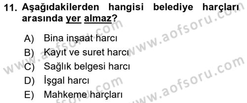 Mahalli İdareler Maliyesi Dersi 2021 - 2022 Yılı (Final) Dönem Sonu Sınav Soruları 11. Soru