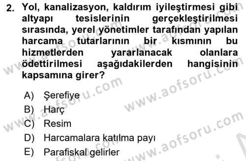 Mahalli İdareler Maliyesi Dersi 2021 - 2022 Yılı (Final) Dönem Sonu Sınav Soruları 2. Soru