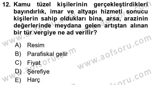 Mahalli İdareler Maliyesi Dersi 2021 - 2022 Yılı Yaz Okulu Sınav Soruları 12. Soru
