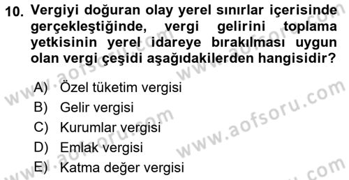 Mahalli İdareler Maliyesi Dersi 2022 - 2023 Yılı Yaz Okulu Sınav Soruları 10. Soru