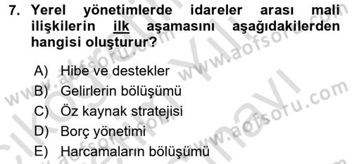 Mahalli İdareler Maliyesi Dersi 2024 - 2025 Yılı (Vize) Ara Sınav Soruları 7. Soru
