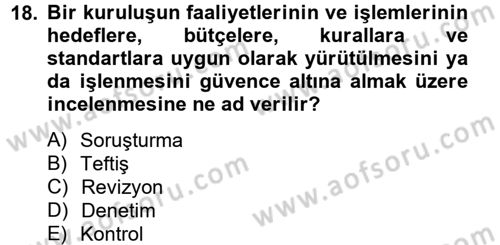 Kamu Mali Yönetimi Dersi 2012 - 2013 Yılı (Final) Dönem Sonu Sınav Soruları 18. Soru