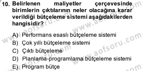 Kamu Mali Yönetimi Dersi 2013 - 2014 Yılı (Final) Dönem Sonu Sınav Soruları 10. Soru