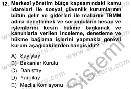 Kamu Mali Yönetimi Dersi 2014 - 2015 Yılı (Vize) Ara Sınav Soruları 12. Soru