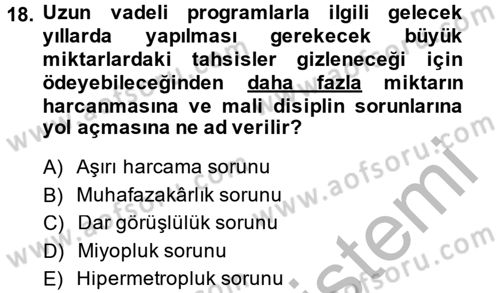 Kamu Mali Yönetimi Dersi 2014 - 2015 Yılı (Vize) Ara Sınav Soruları 18. Soru