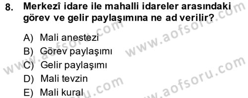 Kamu Mali Yönetimi Dersi 2014 - 2015 Yılı (Vize) Ara Sınav Soruları 8. Soru