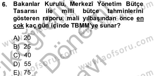 Kamu Mali Yönetimi Dersi 2014 - 2015 Yılı (Final) Dönem Sonu Sınav Soruları 6. Soru