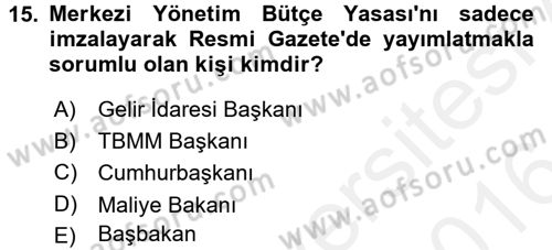 Kamu Mali Yönetimi Dersi 2015 - 2016 Yılı (Vize) Ara Sınav Soruları 15. Soru
