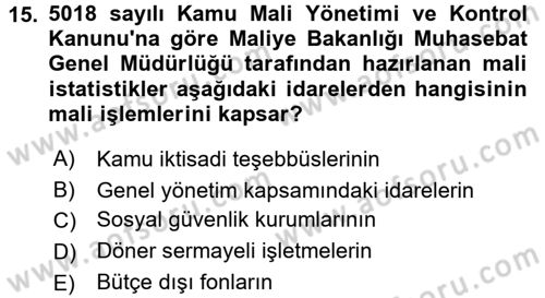 Kamu Mali Yönetimi Dersi 2015 - 2016 Yılı (Final) Dönem Sonu Sınavı 15. Soru