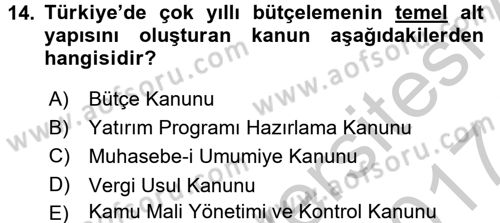 Kamu Mali Yönetimi Dersi 2016 - 2017 Yılı (Vize) Ara Sınavı 14. Soru